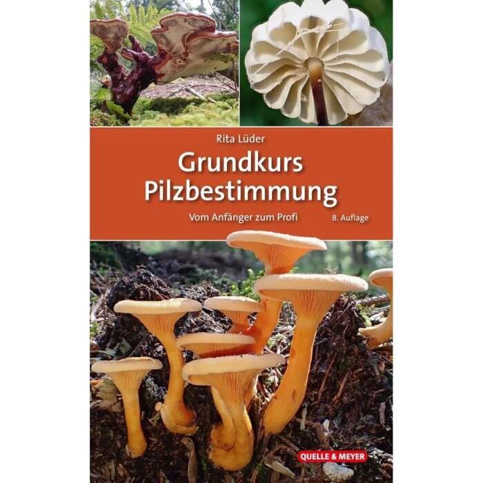 Grundkurs Pilzbestimmung (Rita Lüder) | Das didaktische Standardlehrwerk