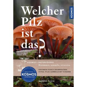 Buch: Welcher Pilz ist das?, Markus Flück, 2024, Kosmos