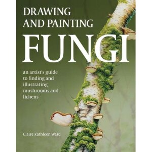 Buch: Drawing and Painting Fungi, Claire Kathleen Ward,...